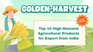 Top 10 High-Demand Agricultural Products for Export from India
